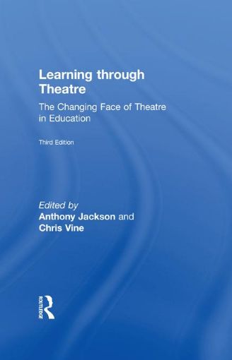 Picture of Learning Through Theatre: The Changing Face of Theatre in Education