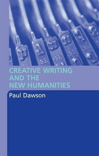 Picture of Creative Writing and the New Humanities