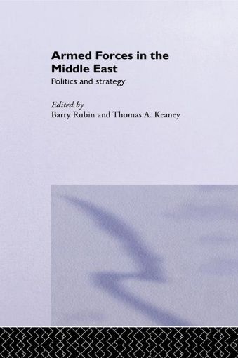 Picture of Armed Forces in the Middle East: Politics and Strategy