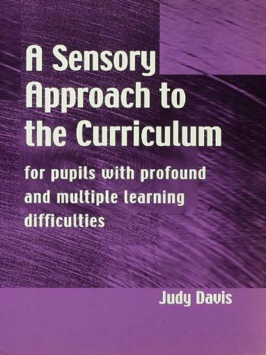 Picture of A Sensory Approach to the Curriculum: For Pupils with Profound and Multiple Learning Difficulties