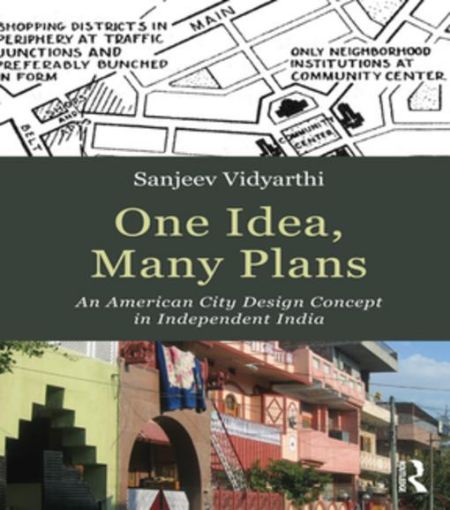 Picture of One Idea, Many Plans: An American City Design Concept in Independent India