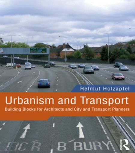 Picture of Urbanism and Transport: Building Blocks for Architects and City and Transport Planners