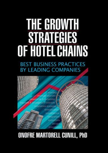Picture of The Growth Strategies of Hotel Chains: Best Business Practices by Leading Companies