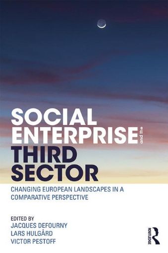 Picture of Social Enterprise and the Third Sector: Changing European Landscapes in a Comparative Perspective