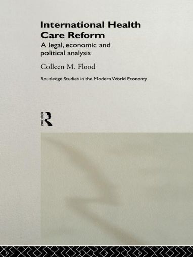 Picture of International Health Care Reform: A Legal, Economic and Political Analysis