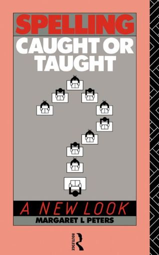Picture of Spelling: Caught or Taught?: A New Look