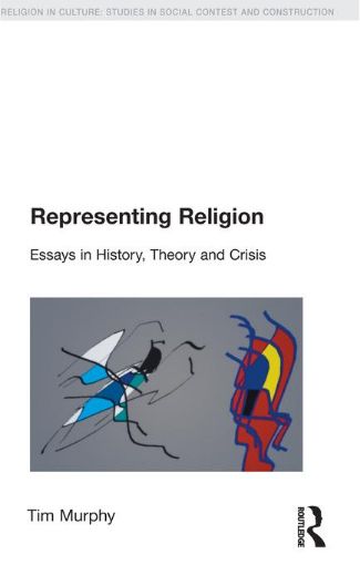 Picture of Representing Religion: History, Theory, Crisis