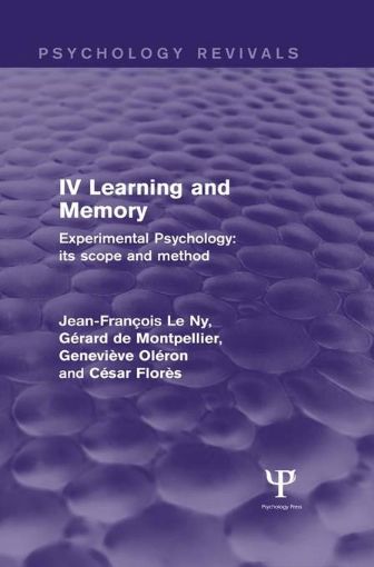 Picture of Experimental Psychology Its Scope and Method: Volume IV (Psychology Revivals): Learning and Memory