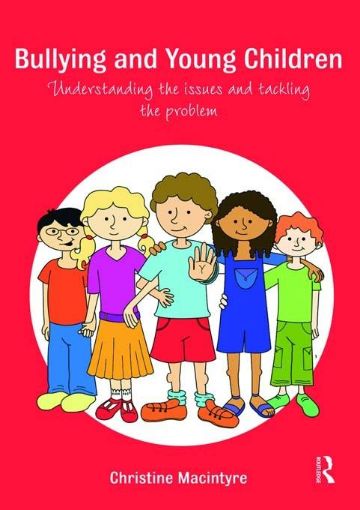 Picture of Bullying and Young Children: Understanding the Issues and Tackling the Problem