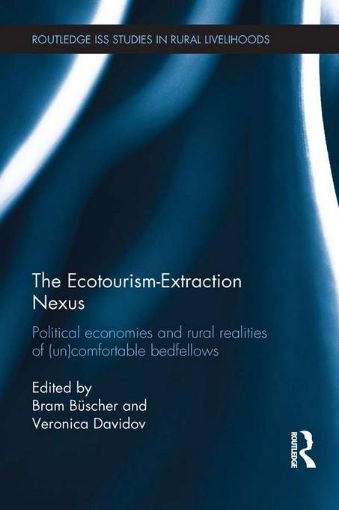 Picture of Rural Livelihoods and the Ecotourism / Extraction Nexus: Political Economies and Rural Realities of (Un)Comfortable Bedfellows
