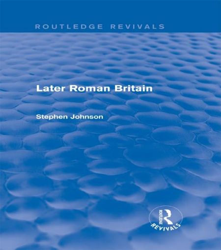 Picture of Later Roman Britain (Routledge Revivals)