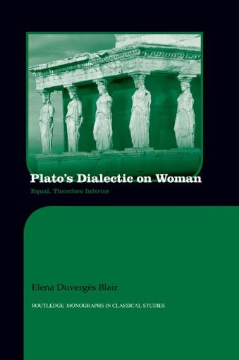 Picture of Plato's Dialectic on Woman: Equal, Therefore Inferior