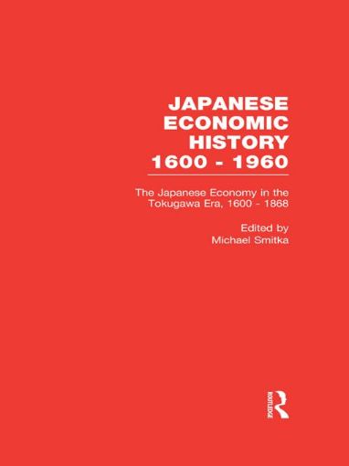 Picture of The Japanese Economy in the Tokugawa Era, 1600-1868