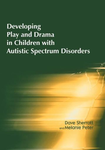 Picture of Developing Play and Drama in Children with Autistic Spectrum Disorders