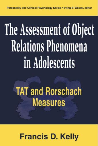 Picture of The Assessment of Object Relations Phenomena in Adolescents: Tat and Rorschach Measu