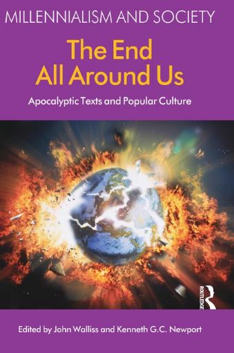 Picture of The End All Around Us: Apocalyptic Texts and Popular Culture