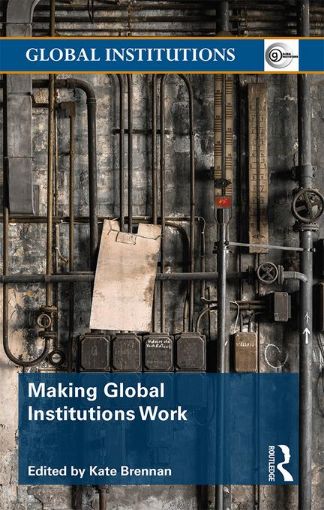 Picture of Making Global Institutions Work