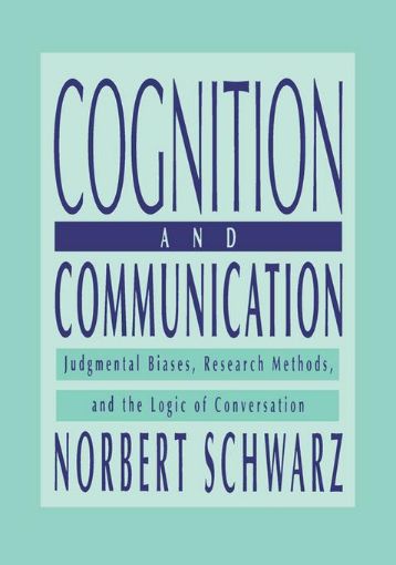 Picture of Cognition and Communication: Judgmental Biases, Research Methods, and the Logic of Conversation