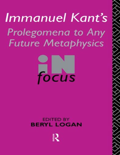Picture of Immanuel Kant's Prolegomena to Any Future Metaphysics in Focus