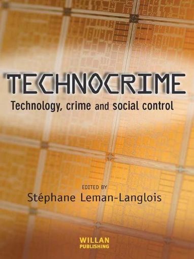 Picture of Technocrime: Technology, Crime and Social Control