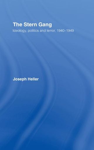 Picture of The Stern Gang: Ideology, Politics and Terror, 1940-1949