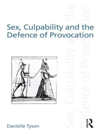 Picture of Sex, Culpability and the Defence of Provocation