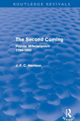 Picture of The Second Coming: Popular Millenarianism, 1780-1850