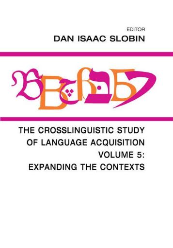 Picture of The Crosslinguistic Study of Language Acquisition: Volume 5: Expanding the Contexts