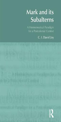 Picture of Mark and its Subalterns: A Hermeneutical Paradigm for a Postcolonial Context