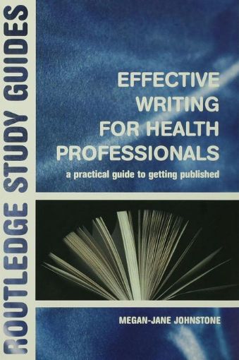 Picture of Effective Writing for Health Professionals: A Practical Guide to Getting Published