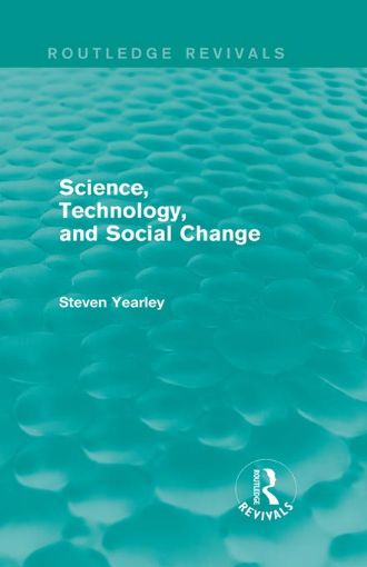 Picture of Science, Technology, and Social Change (Routledge Revivals)