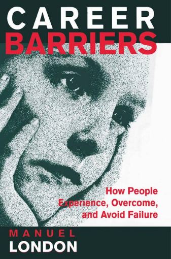 Picture of Career Barriers: How People Experience, Overcome, and Avoid Failure