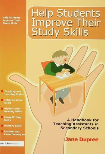 Picture of Help Students Improve Their Study Skills: A Handbook for Teaching Assistants in Secondary Schools