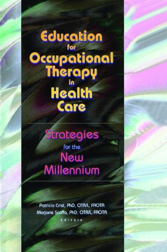 Picture of Education for Occupational Therapy in Health Care: Strategies for the New Millennium
