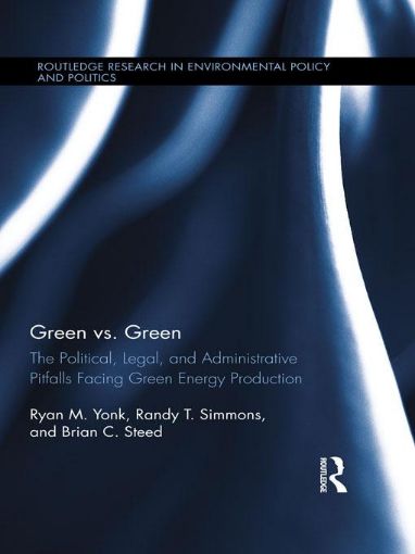 Picture of Green vs. Green: The Political, Legal, and Administrative Pitfalls Facing Green Energy Production