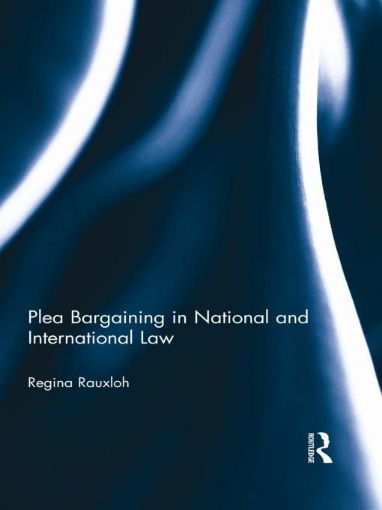 Picture of Plea Bargaining in National and International Law: A Comparative Study