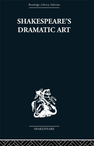 Picture of Shakespeare's Dramatic Art: Collected Essays