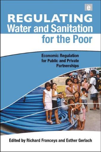 Picture of Regulating Water and Sanitation for the Poor: Economic Regulation for Public and Private Partnerships