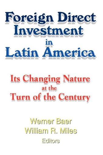 Picture of Foreign Direct Investment in Latin America: Its Changing Nature at the Turn of the Century