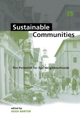 Picture of Sustainable Communities: The Potential for Eco-Neighbourhoods