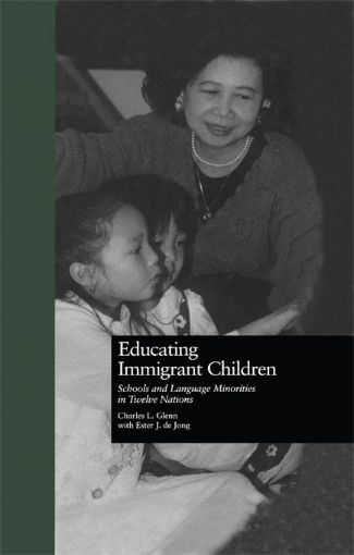 Picture of Educating Immigrant Children: Schools and Language Minorities in Twelve Nations