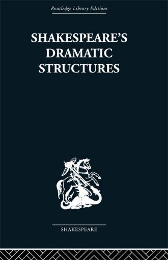 Picture of Shakespeare's Dramatic Structures