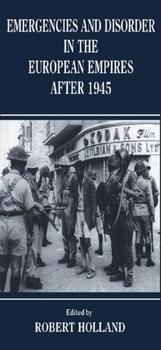 Picture of Emergencies and Disorder in the European Empires After 1945