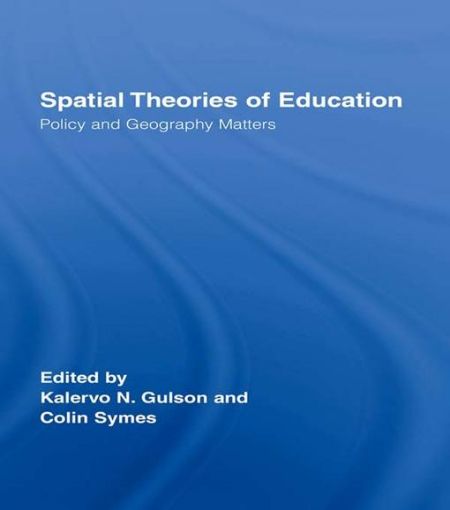Picture of Spatial Theories of Education: Policy and Geography Matters