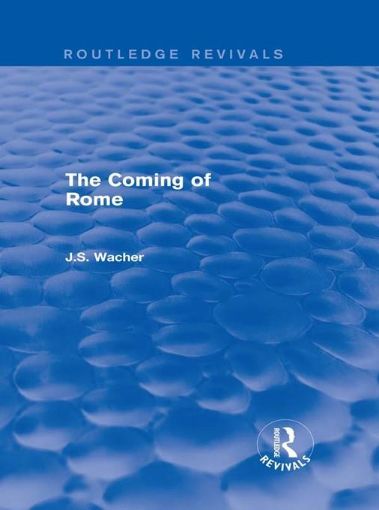 Picture of The Coming of Rome (Routledge Revivals)