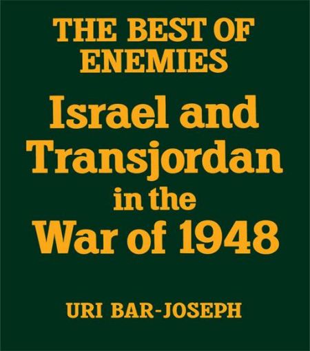 Picture of The Best of Enemies: Israel and Transjordan in the War of 1948