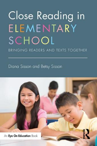 Picture of Close Reading in Elementary School: Bringing Readers and Texts Together