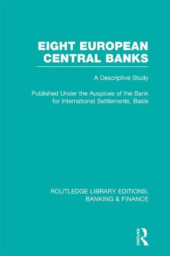 Picture of Eight European Central Banks (Rle Banking & Finance): Organization and Activities