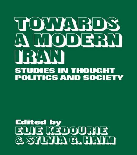 Picture of Towards a Modern Iran: Studies in Thought, Politics and Society
