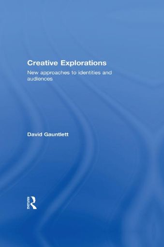 Picture of Creative Explorations: New Approaches to Identities and Audiences